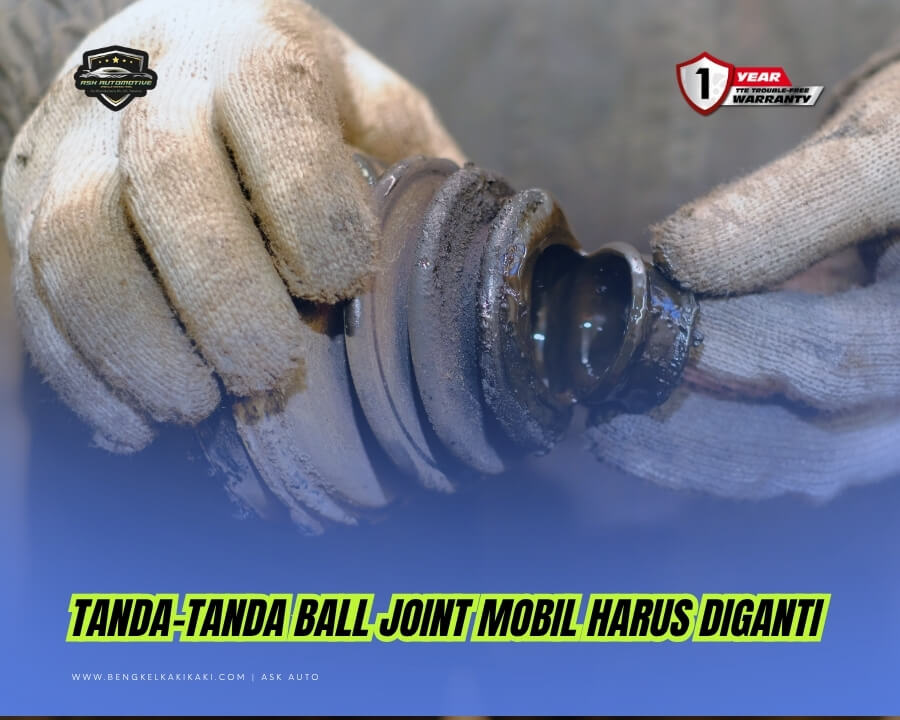 Tanda Tanda Ball Joint Mobil Harus Diganti