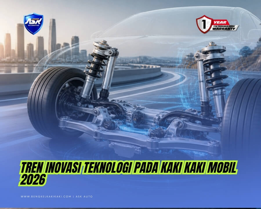 Tren Inovasi Teknologi Pada Kaki Kaki Mobil 2026